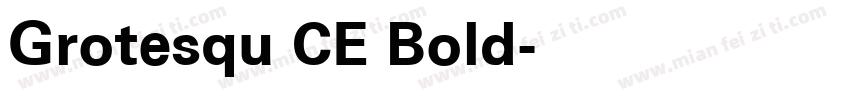 Grotesqu CE Bold字体转换